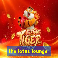 the lotus lounge